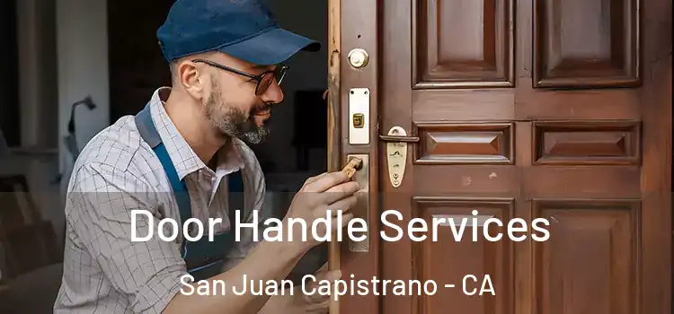 Door Handle Services San Juan Capistrano - CA