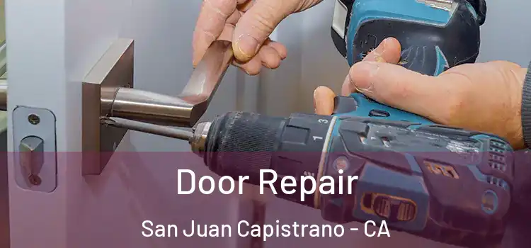 Door Repair San Juan Capistrano - CA