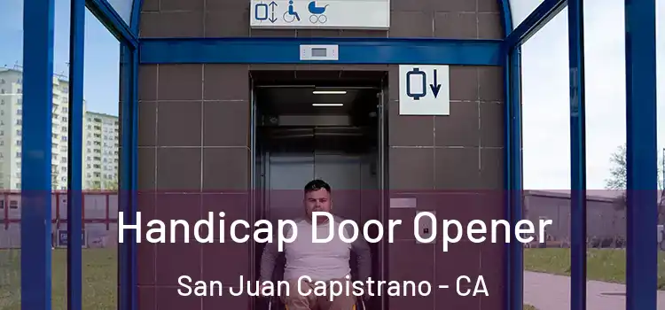 Handicap Door Opener San Juan Capistrano - CA
