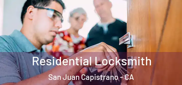 Residential Locksmith San Juan Capistrano - CA